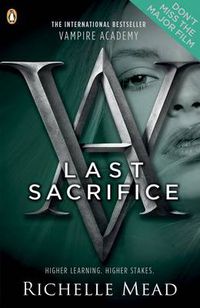 Cover image for Vampire Academy: Last Sacrifice (book 6)