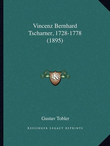 Cover image for Vincenz Bernhard Tscharner, 1728-1778 (1895)