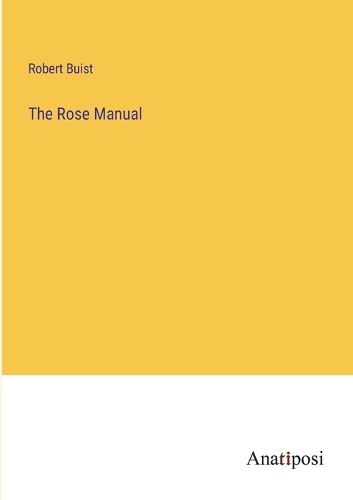 Cover image for The Rose Manual