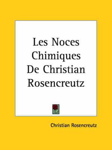 Cover image for Les Noces Chimiques De Christian Rosencreutz