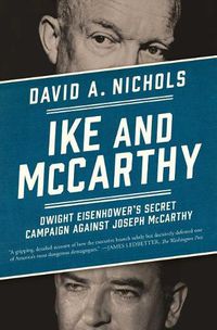 Cover image for Ike and McCarthy: Dwight Eisenhower's Secret Campaign Against Joseph McCarthy