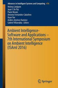 Cover image for Ambient Intelligence- Software and Applications - 7th International Symposium on Ambient Intelligence (ISAmI 2016)