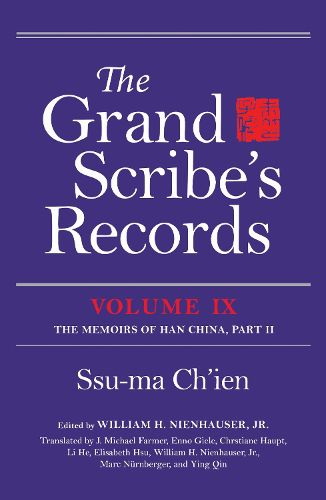 Cover image for The Grand Scribe's Records, Volume IX: The Memoirs of Han China, Part II