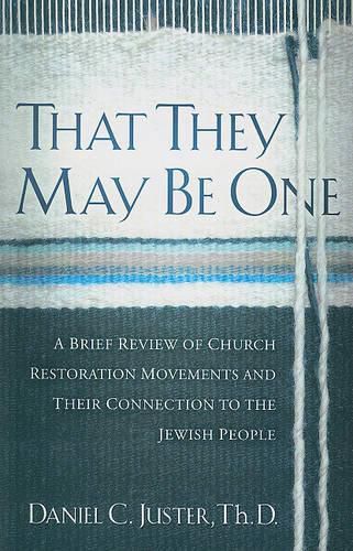 Cover image for That They May Be One: A Brief Review of Church Restoration Movements and Their Connection to the Jewish People