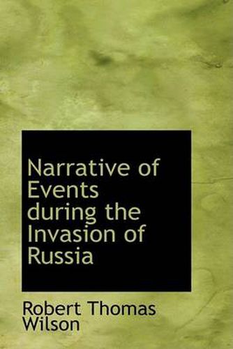 Cover image for Narrative of Events During the Invasion of Russia