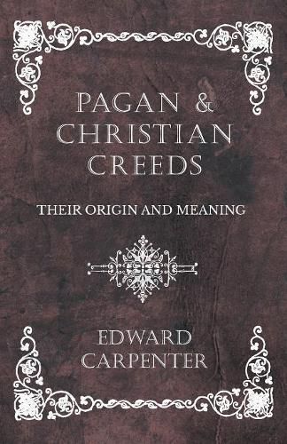 Cover image for Pagan and Christian Creeds - Their Origin and Meaning