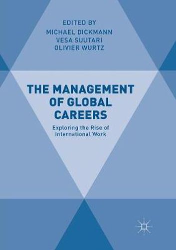Cover image for The Management of Global Careers: Exploring the Rise of International Work