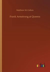 Cover image for Frank Armstrong at Queens