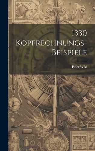 Cover image for 1330 Kopfrechnungs-beispiele