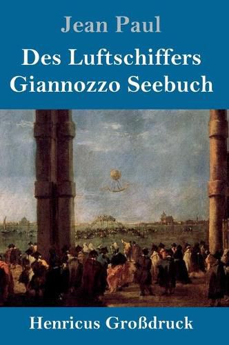 Cover image for Des Luftschiffers Giannozzo Seebuch (Grossdruck)