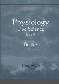 Cover image for Physiology - Live Science - Book 2