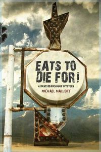 Cover image for Eats to Die For! - A Dave Beauchamp Mystery