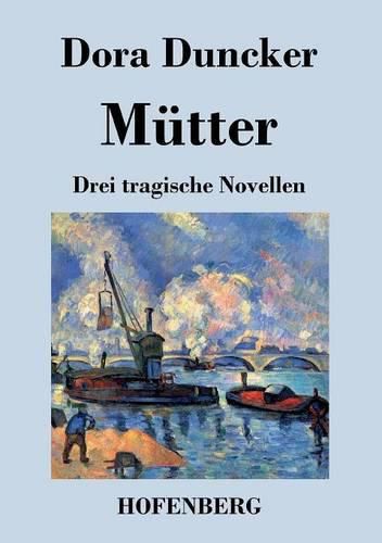 Cover image for Mutter: Drei tragische Novellen