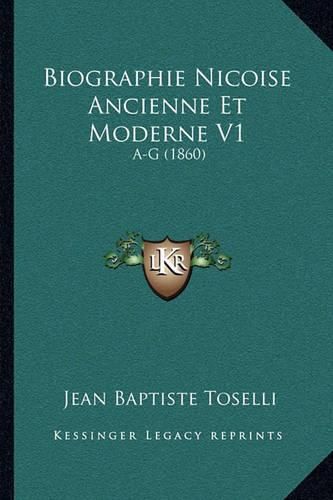 Biographie Nicoise Ancienne Et Moderne V1: A-G (1860)