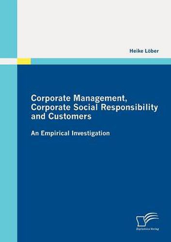 Cover image for Corporate Management, Corporate Social Responsibility and Customers: An Empirical Investigation