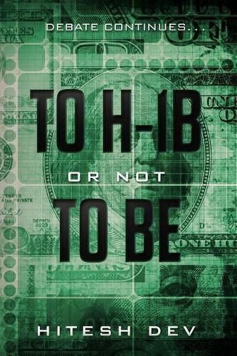 Cover image for To H-1B or Not To Be: Debate continues...