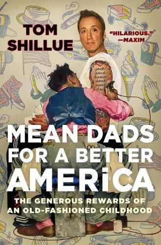 Cover image for Mean Dads for a Better America: The Generous Rewards of an Old-Fashioned Childhood