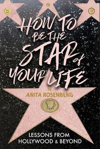 Cover image for How To Be The Star Of Your Life