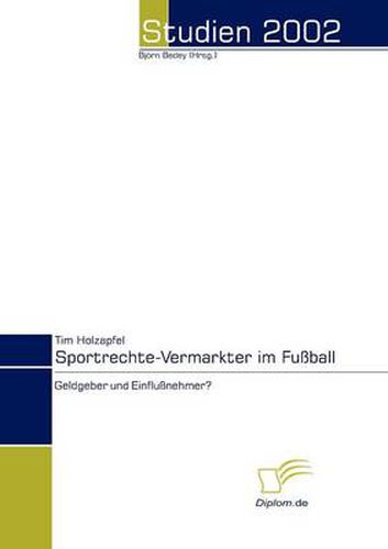 Cover image for Sportrechte-Vermarkter im Fussball: Geldgeber und Einflussnehmer?