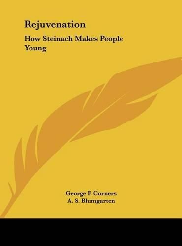 Cover image for Rejuvenation: How Steinach Makes People Young