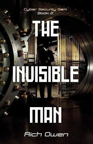 Cyber Security Sam Book 2: The Invisible Man