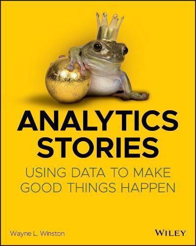 Cover image for Analytics Stories: Using Data to Make Good Things Happen