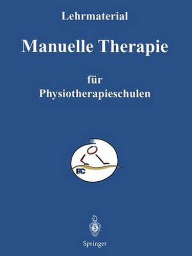 Manuelle Therapie: Lehrmaterialien Fur Den Unterricht an Physiotherapie - Schulen