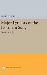 Cover image for Major Lyricists of the Northern Sung: 960-1126 A.D.