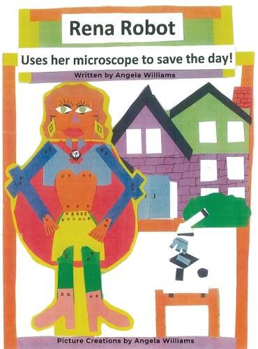 Cover image for Rena Robot Uses Her Microscope to Save the Day!