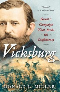 Cover image for Vicksburg: Grant's Campaign That Broke the Confederacy