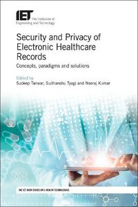 Cover image for Security and Privacy of Electronic Healthcare Records: Concepts, paradigms and solutions