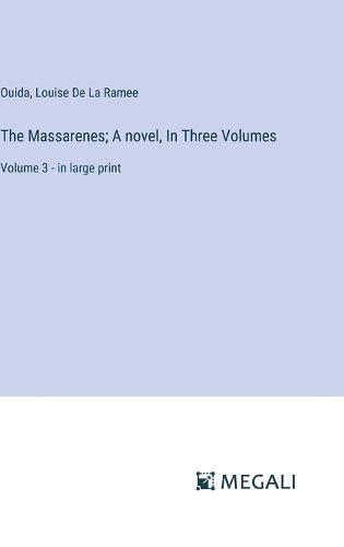 The Massarenes; A novel, In Three Volumes