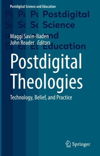 Cover image for Postdigital Theologies: Technology, Belief, and Practice