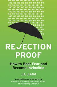 Cover image for Rejection Proof: How to Beat Fear and Become Invincible