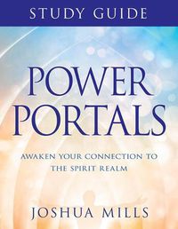 Cover image for Power Portals Study Guide: Awaken Your Connection to the Spirit Realm