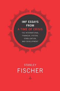 Cover image for IMF Essays from a Time of Crisis: The International Financial System, Stabilization and Development