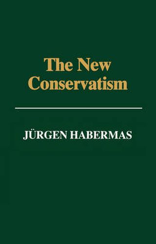 The New Conservatism: Cultural Criticism and the Historians' Debate