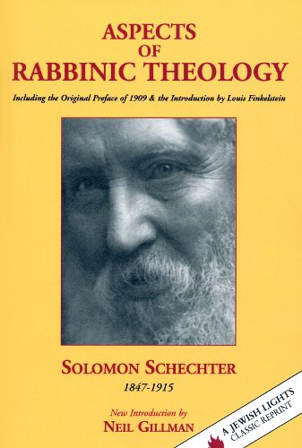 Cover image for Aspects of Rabbinic Theology: With a New Introduction by Neil Gillman, Including the Original Preface of 1909 & the Introduction by Louis Finkelstein