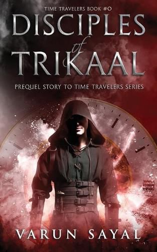 Cover image for Disciples of Trikaal: Prequel Story to Time Travelers Series