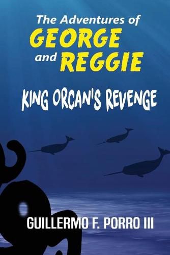 Cover image for The Adventures of George and Reggie 2: King Orcan's Revenge