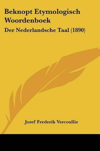 Cover image for Beknopt Etymologisch Woordenboek: Der Nederlandsche Taal (1890)