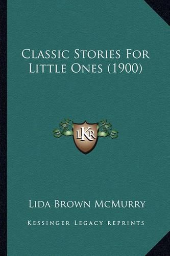 Classic Stories for Little Ones (1900)