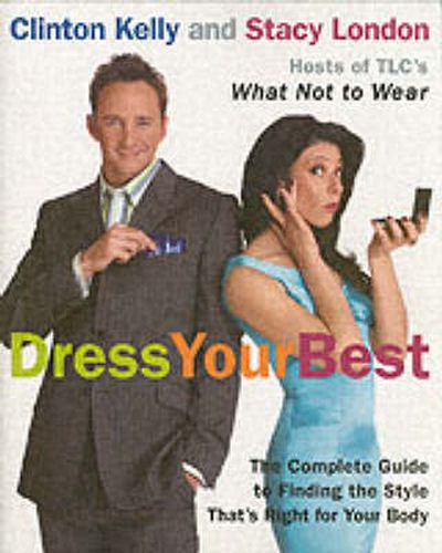 Cover image for Dress Your Best: Complete Guide to Finding the Style That is Right for Your Body