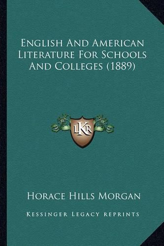 English and American Literature for Schools and Colleges (1889)