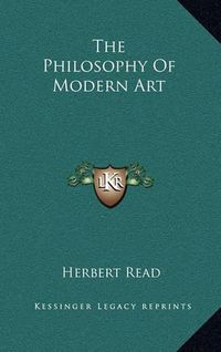 Cover image for The Philosophy of Modern Art