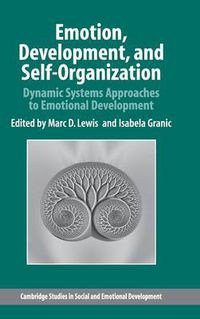 Cover image for Emotion, Development, and Self-Organization: Dynamic Systems Approaches to Emotional Development
