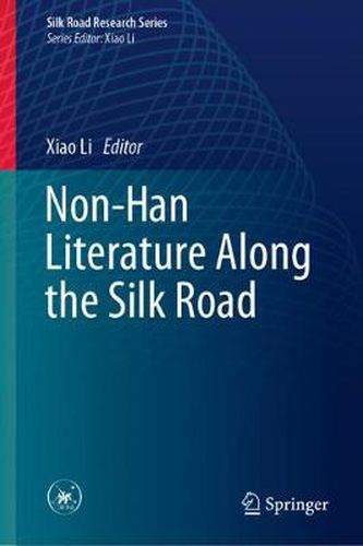 Cover image for Non-Han Literature Along the Silk Road