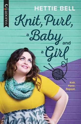 Cover image for Knit, Purl, a Baby and a Girl: A Queer New Adult Romance