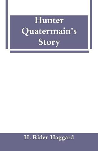 Cover image for Hunter Quatermain's Story