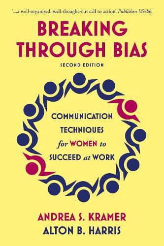 Cover image for Breaking Through Bias: Communication Techniques for Women to Succeed at Work